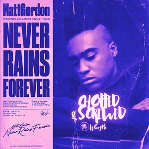 Never Rains Forever (Chopped & Screwed by Cory Mo) (Chopped & Screwed)