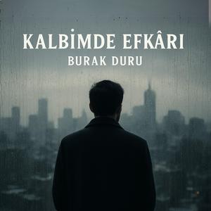 Kalbimde Efkarı