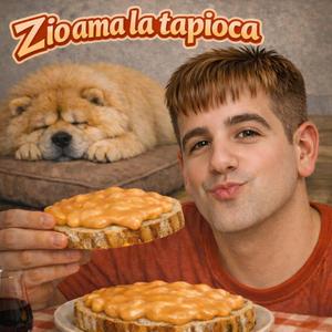 Zio e la tapioca