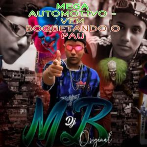 MEGA AUTOMOTIVO - VEM BOQUETANDO O PAU - JOGA NOVINHA E BALANÇA (feat. MC Toy)
