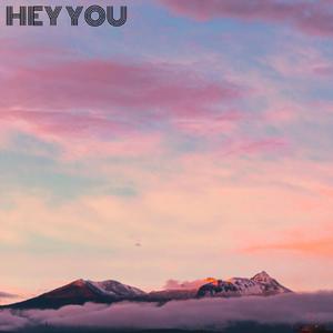 Hey You