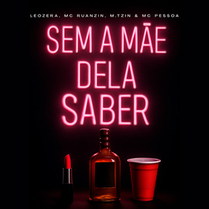 Sem a Mãe Dela Saber