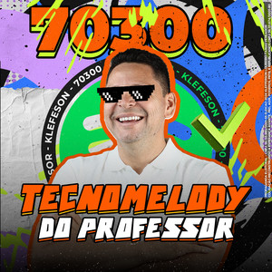 Tecno-Melody do Professor Klefeson 70300