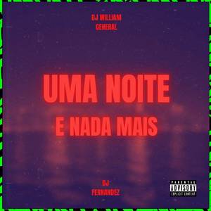 UMA NOITE E NADA MAIS