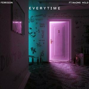 Everytime (ft. Naomi Wild)