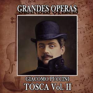 Atto III. Ah! Franchigia a Floria Tosca