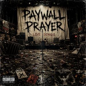 Paywall Prayer (Live Songs)