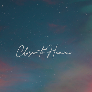 Closer to Heaven 伴奏
