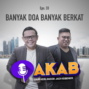 AKAB EPS 33 : BANYAK DOA BANYAK BERKAT "DARI KEBLINGER JADI KEBENER"