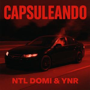 Capsuleando (feat. Ynrrx)