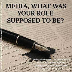 언론, 너의 본래 역할이 뭔데? (Media, What Was Your Role Supposed to Be?)