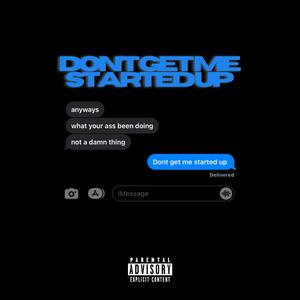 Don't Get Me Started (feat. PRII$UPREME)