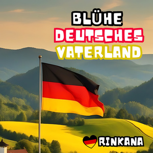 Blühe Deutsches Vaterland