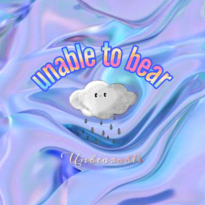 Unbearable