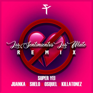 Los Sentimientos los Mate (Remix)