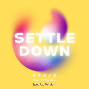 Settle Down (Sped Up Version)