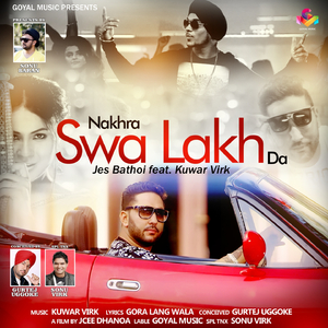 Nakhra Swa Lakh Da