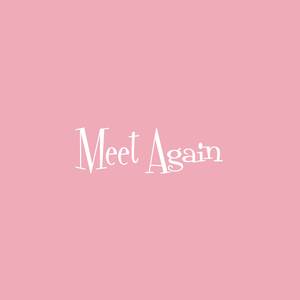 Meet Again