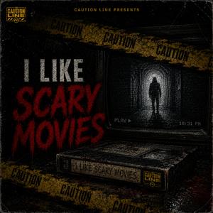 I Like Scary Movies