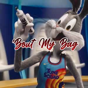 'Bout My Bag