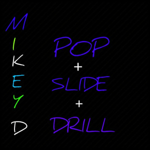 Pop + Slide + Drill
