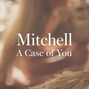 A Case of You