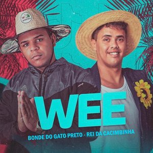Wee (feat. Rei da Cacimbinha)