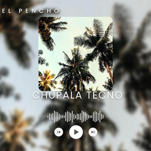 Chúpala Tecno