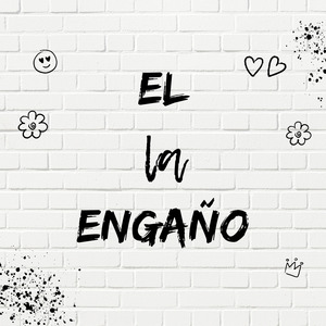 EL LA ENGAÑO (Guaracha)