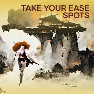 Take Your Ease Spots
