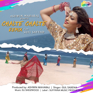 Chalte Chalte (Remix) [feat. Sufi Sayyad]