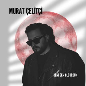 Beni Sen Öldürdün