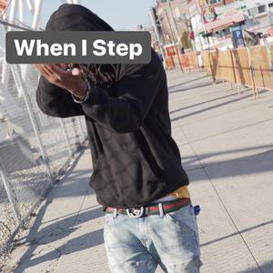 When I Step
