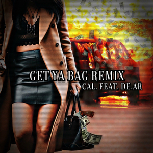 Get Ya Bag (feat. De.Ar) (Remix)