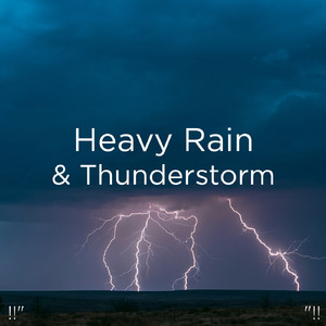 Heavy Rain & Thunder