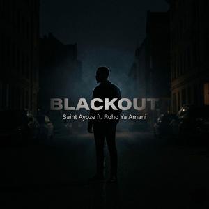 Blackout (feat. Roho Ya Amani)