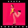 EVAYA - Breaking