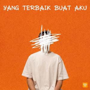 YANG TERBAIK BUAT AKU