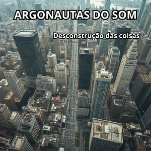 Desconstrução das coisas