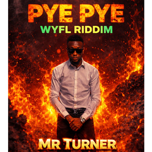 Pye Pye_WYFL RIDDIM