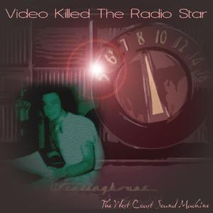 Video Killed The Radio Star