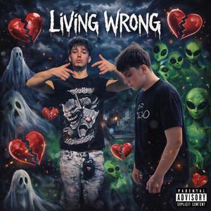 Living Wrong (feat. YxungMaz)