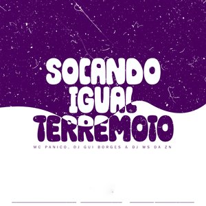 Socando Igual Terremoto (feat. MC Pânico)