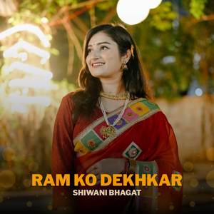 Ram Ko Dekhkar