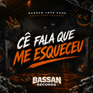 Ce Fala Que Me Esqueceu
