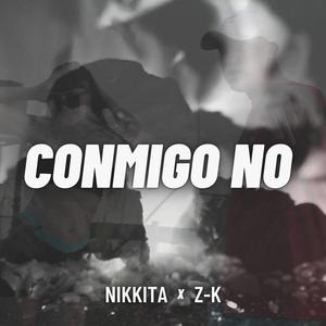 CONMIGO NO (feat. NIKKITA)