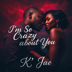 I'm So Crazy About You