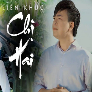 Liên Khúc Chị Hai