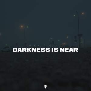 Darkness Is Near
