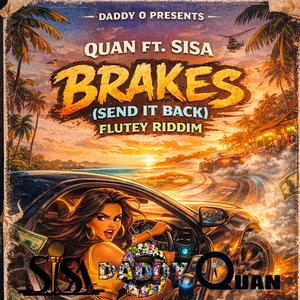 Brakes (Send It Back) (feat. Sisa & DaddyO)